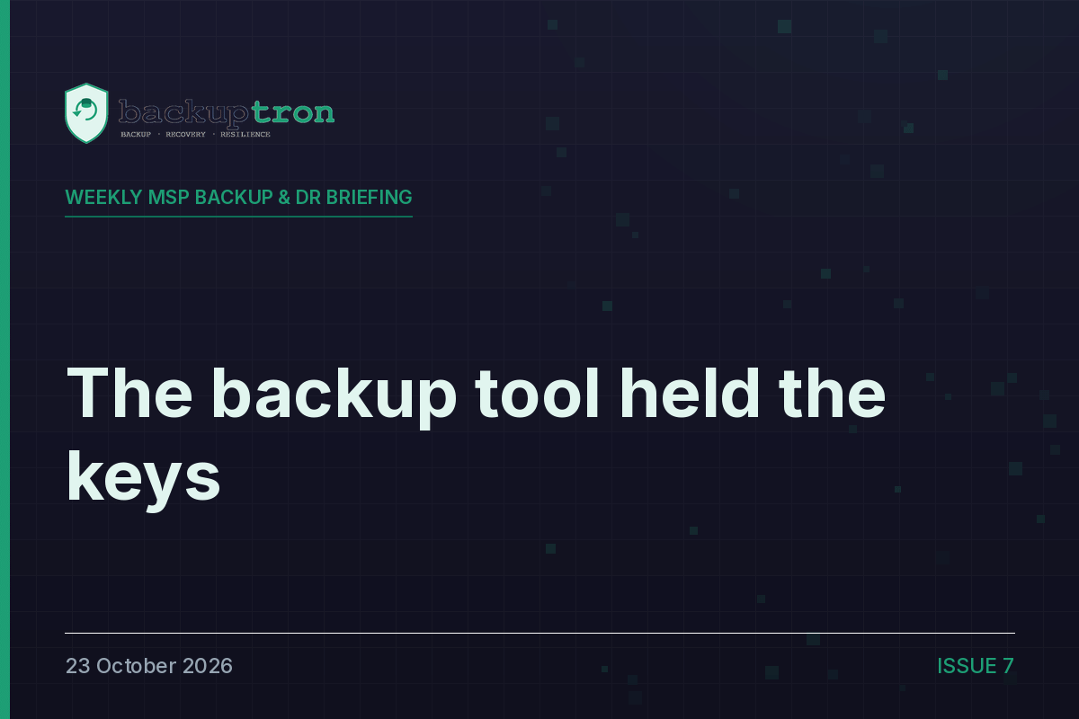 BDRaaS Briefing: When the Backup Tool Holds the Keys